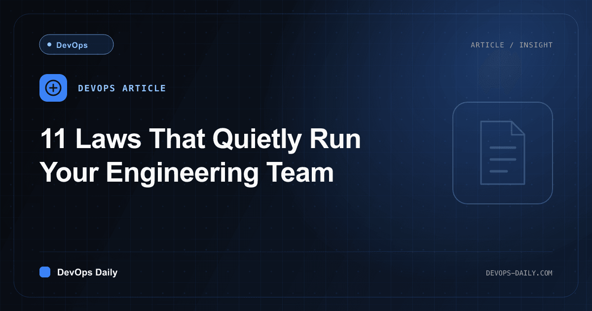 11 Laws That Quietly Run Your Engineering Team