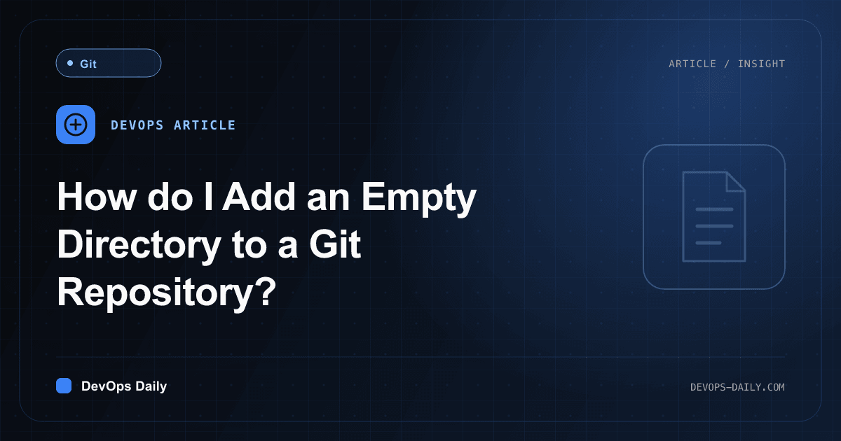 How do I Add an Empty Directory to a Git Repository?